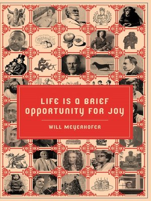 cover image of Life is a Brief Opportunity for Joy